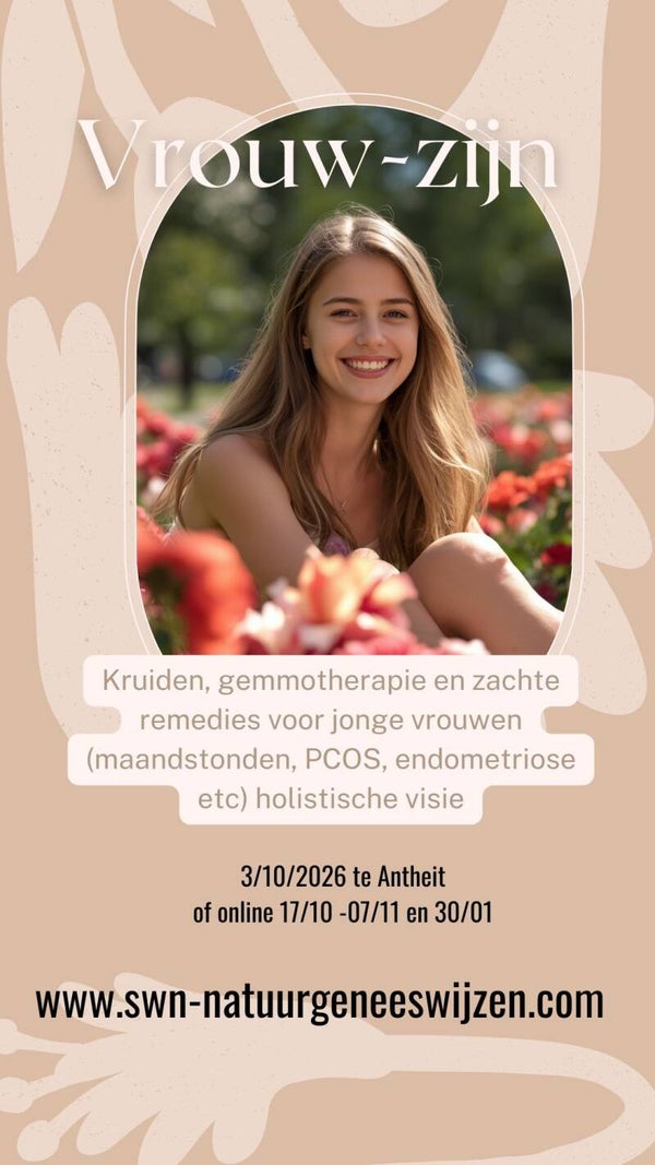Vrouw-zijn (nat. remedies maandstonden, puberteit, endometriose etc)