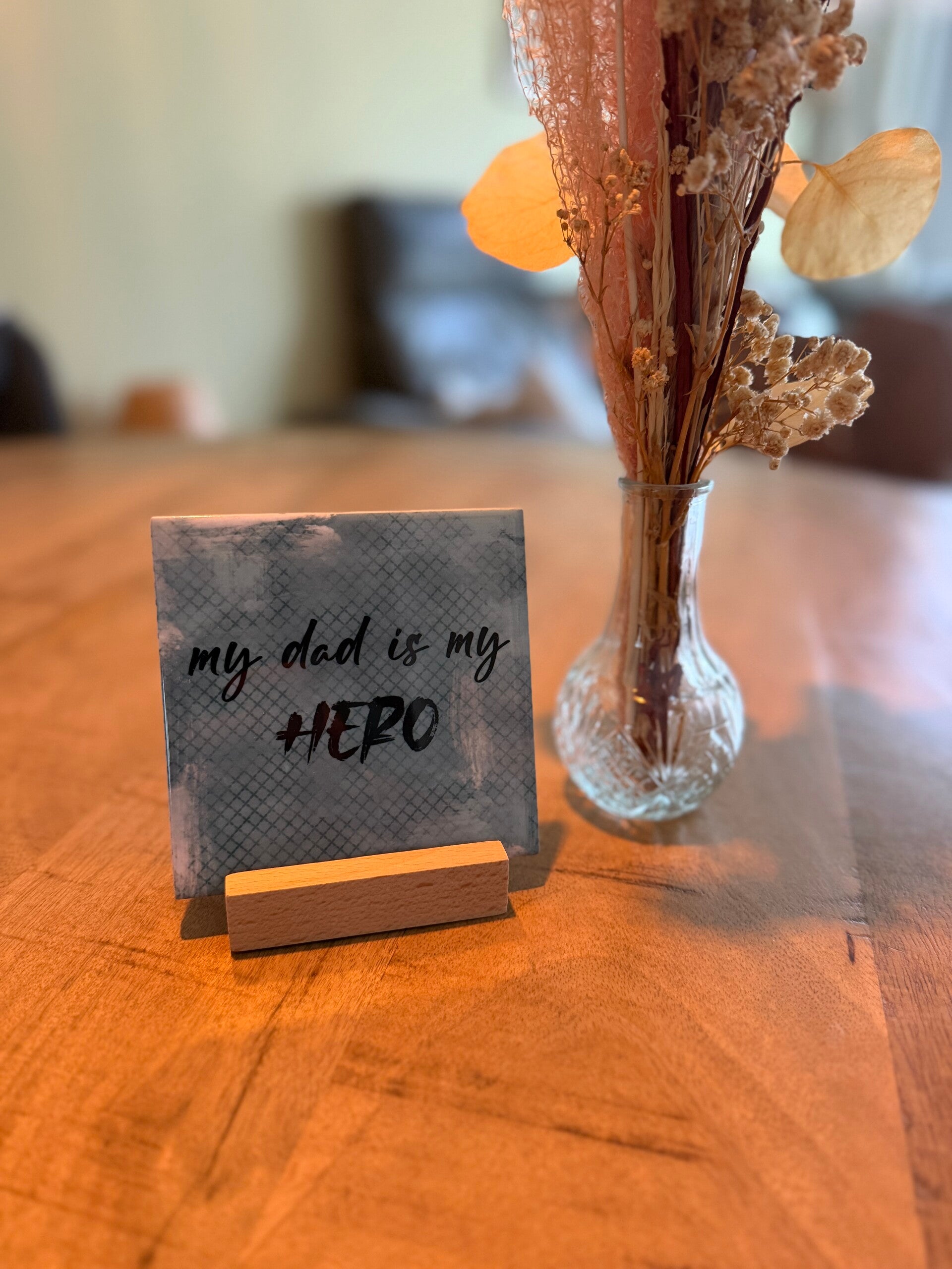 Tegeltje; My dad is my Hero