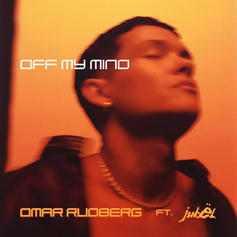 Omar Rudberg Off My Mind