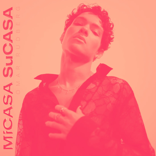 Omar Rudberg Mi casa su casa (remixes)