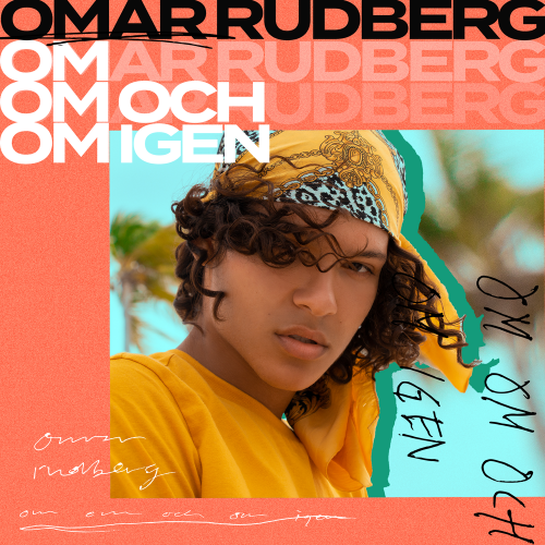 Omar Rudberg Om om och om igen