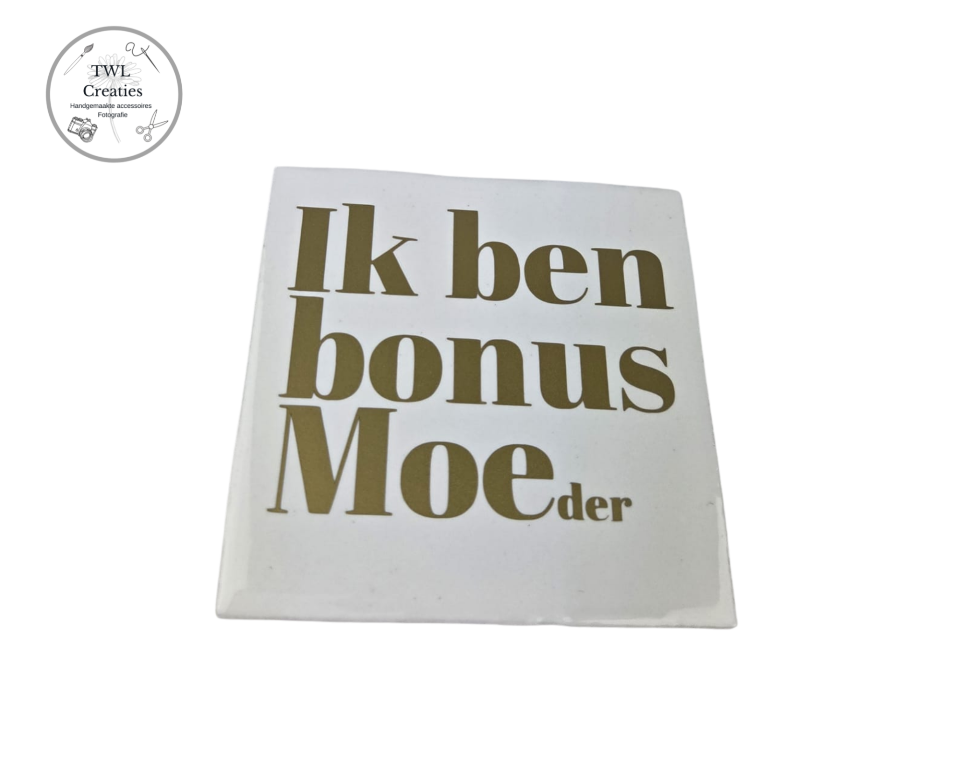 Tegeltje - Ik ben bonus Moeder