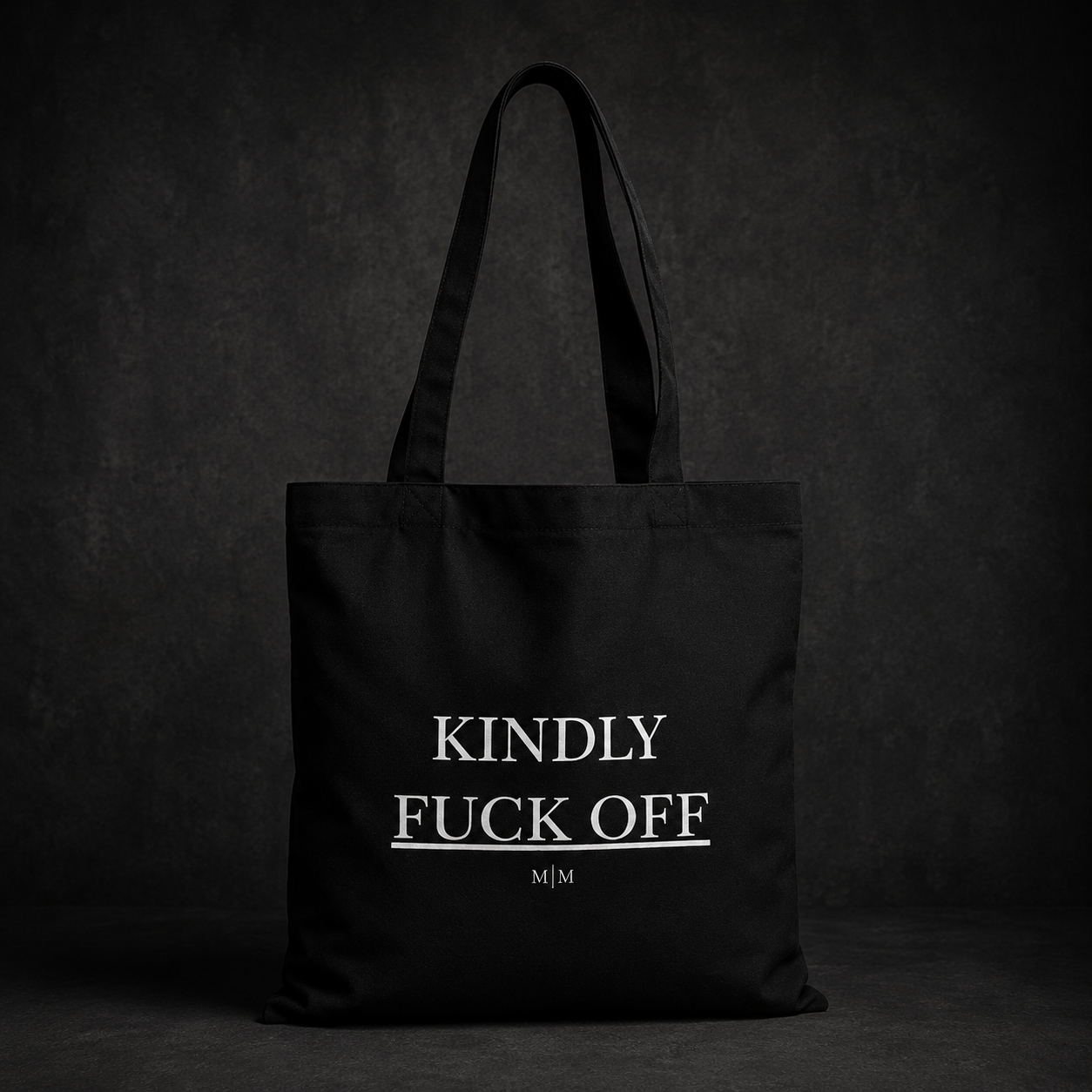 Kindly fuck off totebag