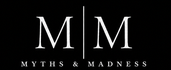 Myths&amp;Madness