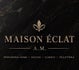 MAISON ECLAT A.M.