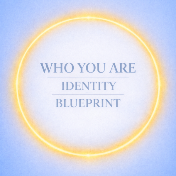 Who You Are Idenity Blueprint (Sun)