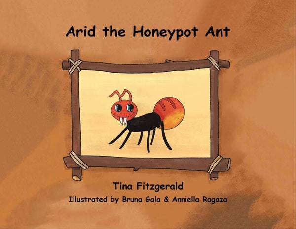 Arid the Honeypot Ant (English Hardback - 2nd Ed.)