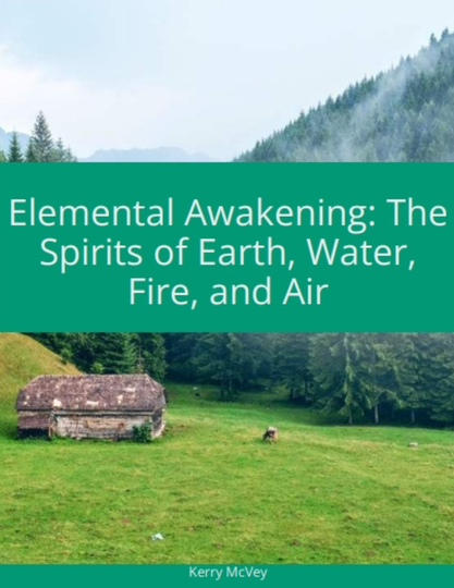 Elemental Awakening: The Spirits of Earth, Water, Fire, and Air