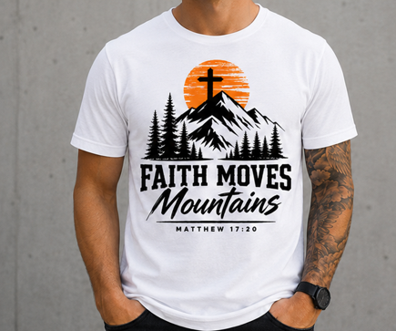 Faith Moves Mountains