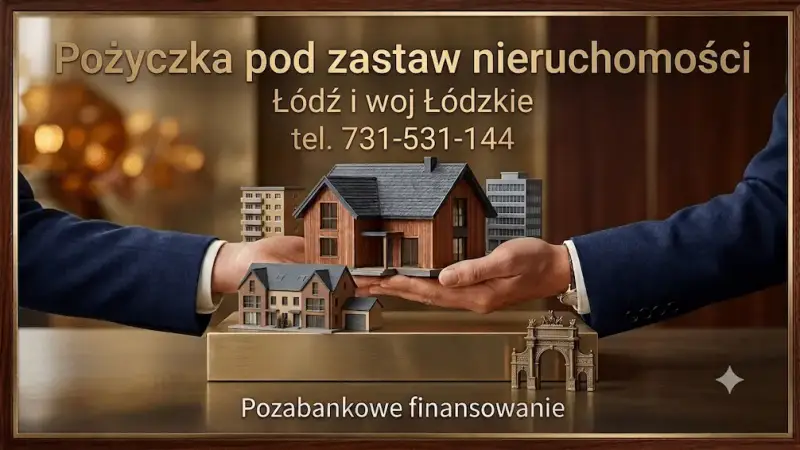 Prywatna pożyczka pod zastaw mieszkania w Łodzi
