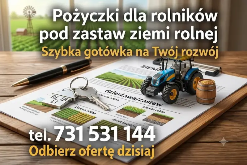 Szybka pozabankowa gotówka dla rolników pod zastaw ziemii rolnej 