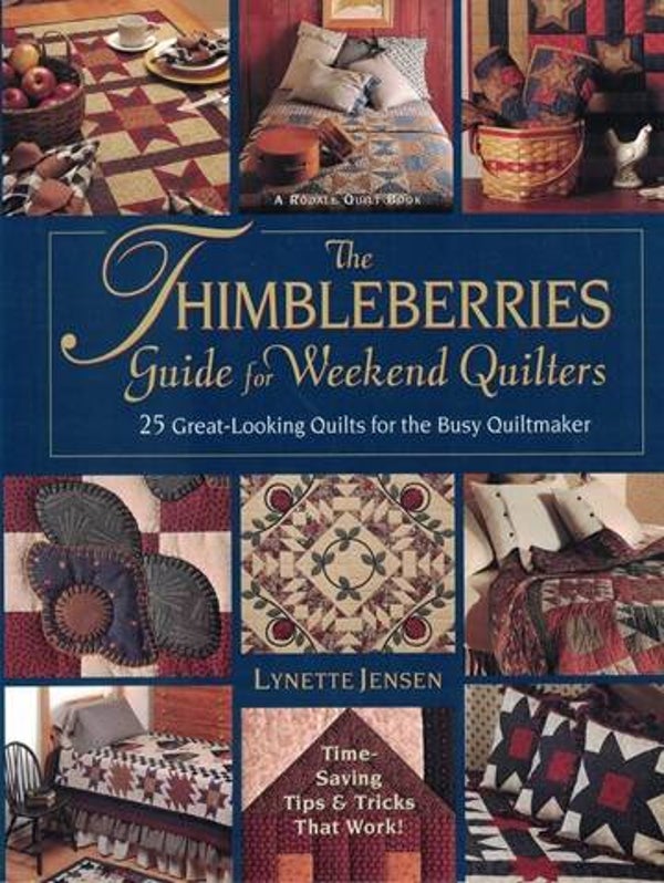 The Thimbleberries Guide for Weekend Quilters by Lynette Jensen