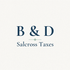 B &amp; D Salcross Tax Co.