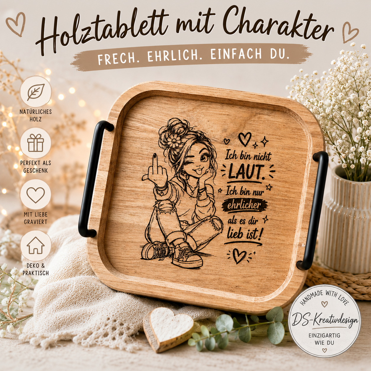 Kleines Holztablett " Ich bin laut "
