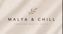 Malya &amp; Chill