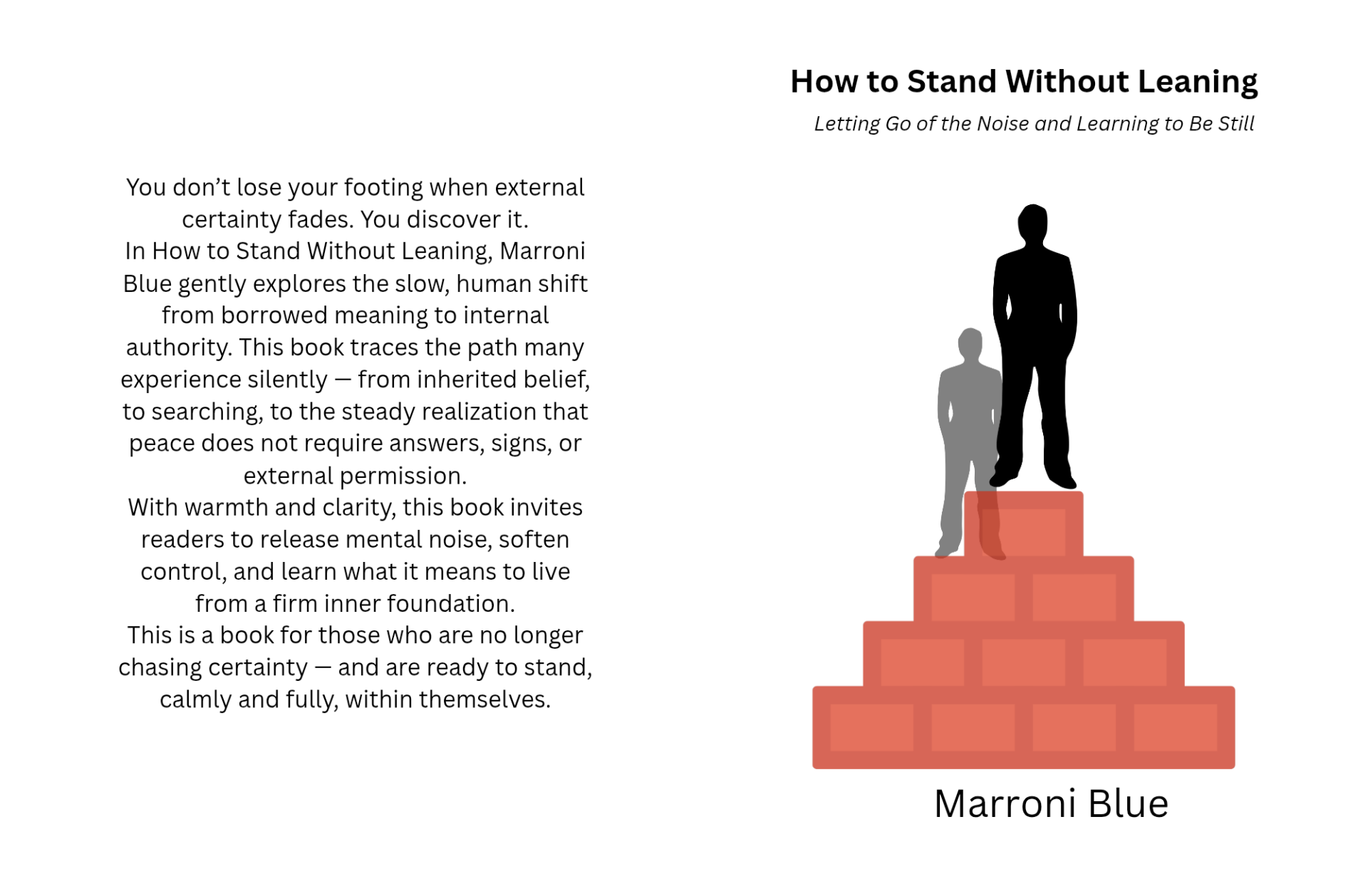 How to Stand Without Leaning: Letting Go of the Noise and Learning to Be Still