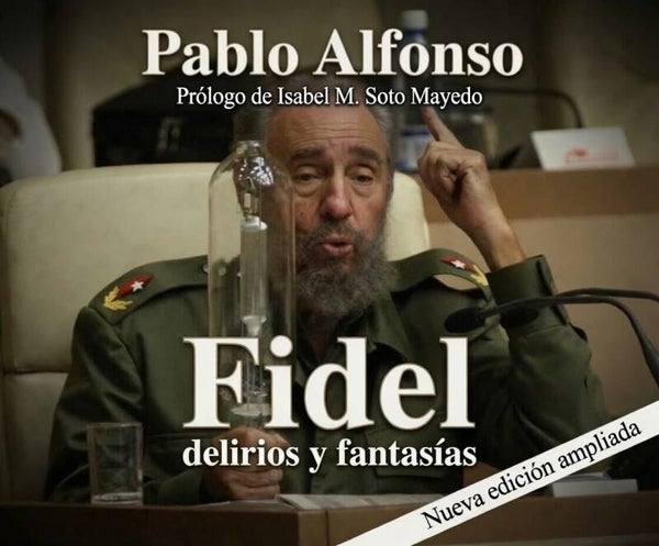 Fidel delirios y fantasias