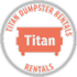 Titan Dumpster Rentals