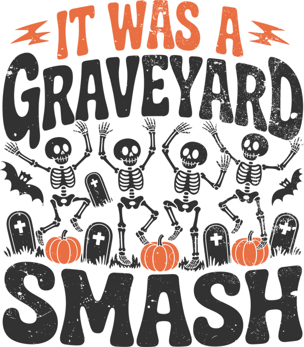 It Was A Graveyard Smash