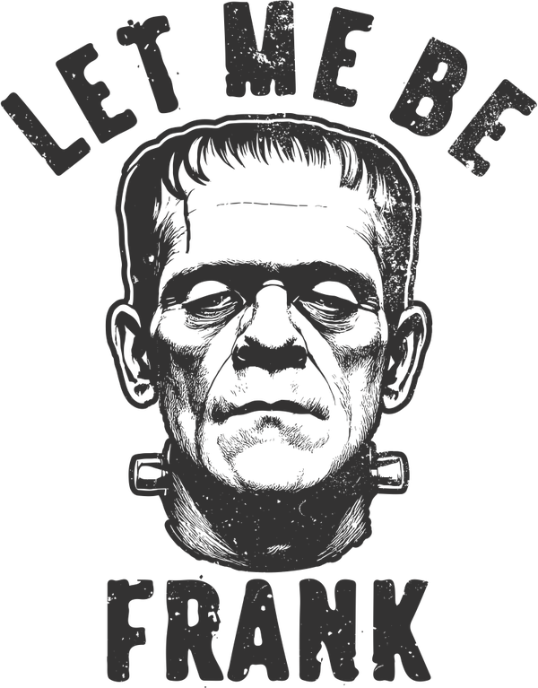 Let Me Be Frank