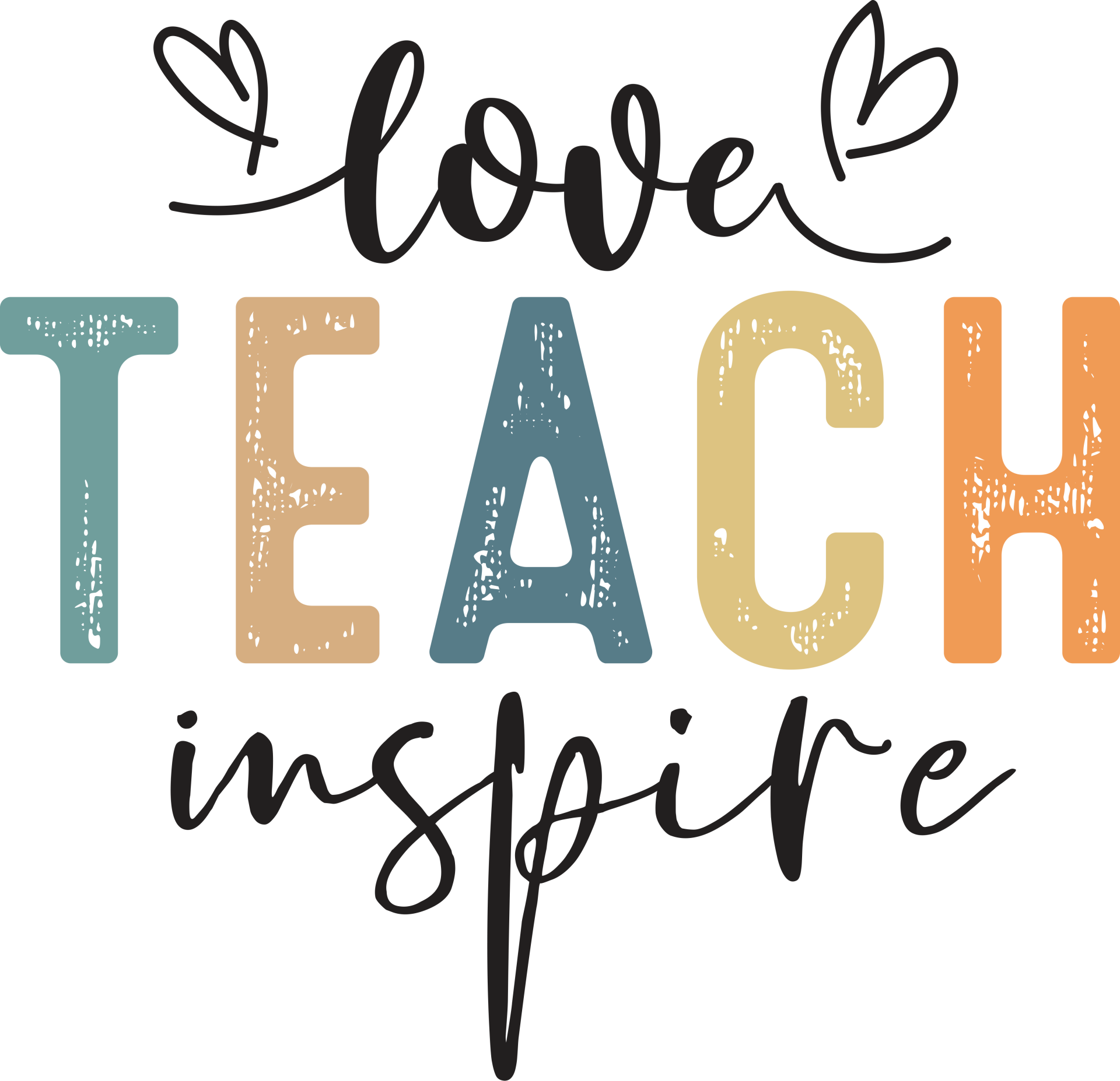 Love Teach Inspire (Sleeve Design Optional)