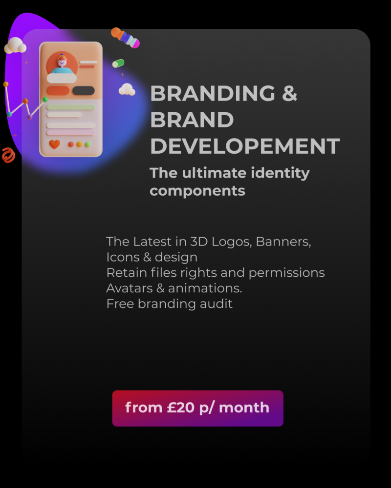 BRANDING & BRAND DEVELOPEMENT The ultimate identity components The Latest in 3D Logos, Banners, Icons & design Retain files rights and permissions  Avatars & animations. Free branding audit