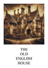 THE OLD ENGLISH HOUSE (A4)