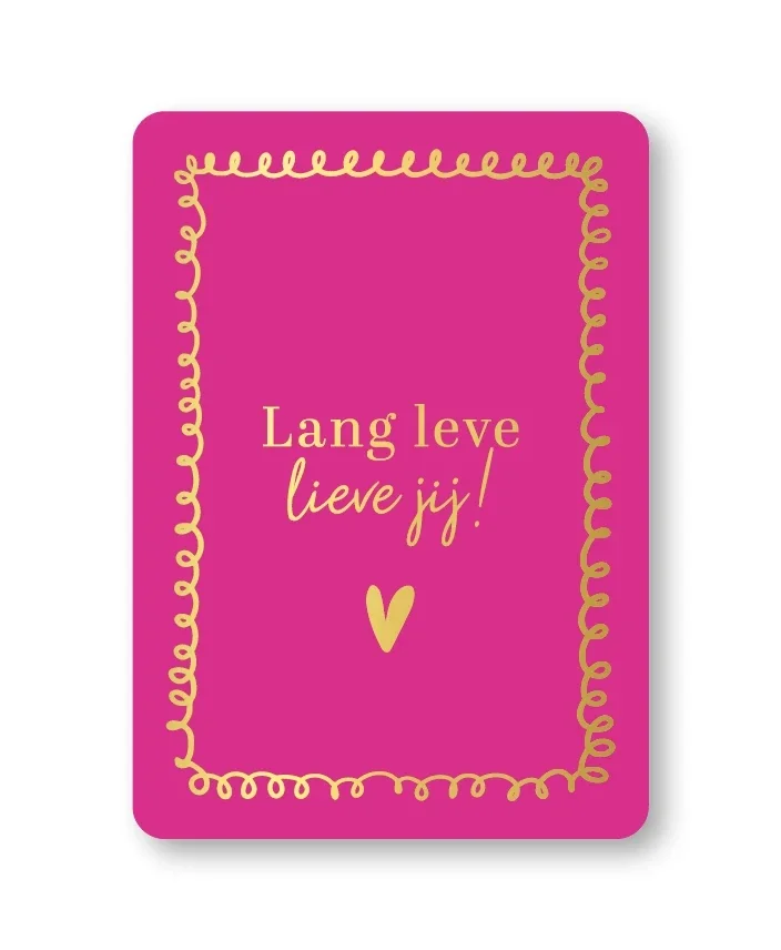 Lang leve lieve jij!