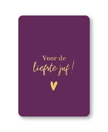 Voor de liefste juf!