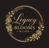 Legacy Blooms &amp; Care