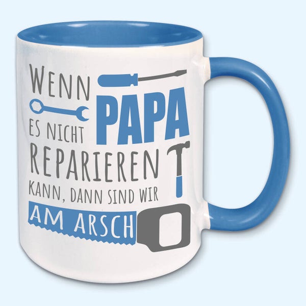 Tasse, Kaffeebecher, Wenn Papa es nicht reparieren kann