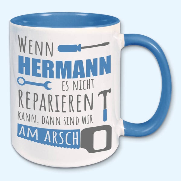 Tasse, Kaffeebecher, personalisiert mit Namen, Wenn ... es nicht reparieren kann