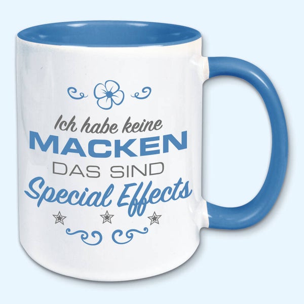 Tasse, Kaffeebecher, Ich habe keine Macken, das sind special Effects