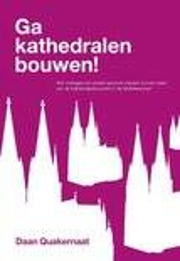MAN - Ga kathedralen bouwen! - Daan Quakernaat