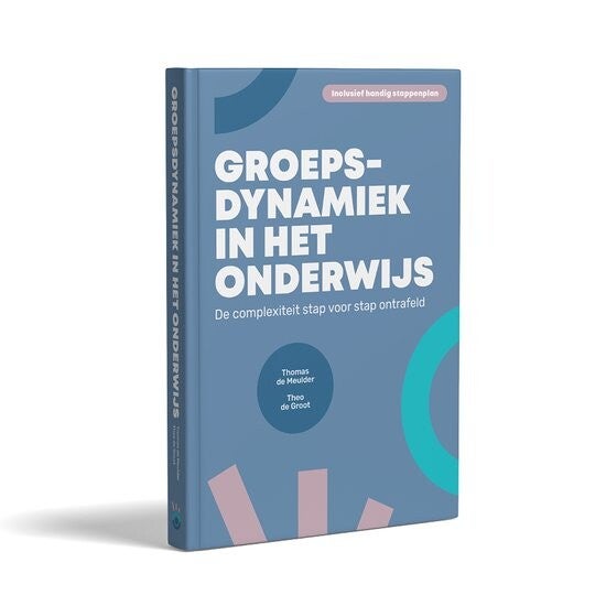OND - Groepsdynamiek in het onderwijs - Thomas de Meulder en Theo de Groot