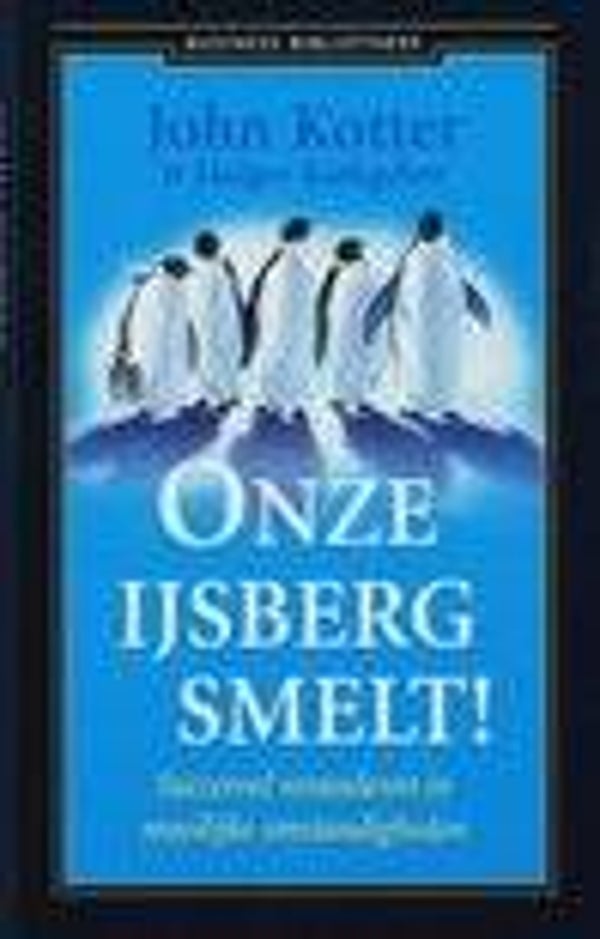 MAN - Onze ijsberg smelt! - John Kotter