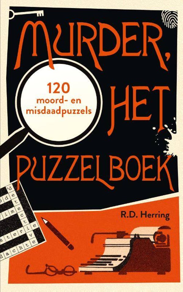 Murder, het puzzelboek -120 moord- en misdaadpuzzels - R.D. Herring