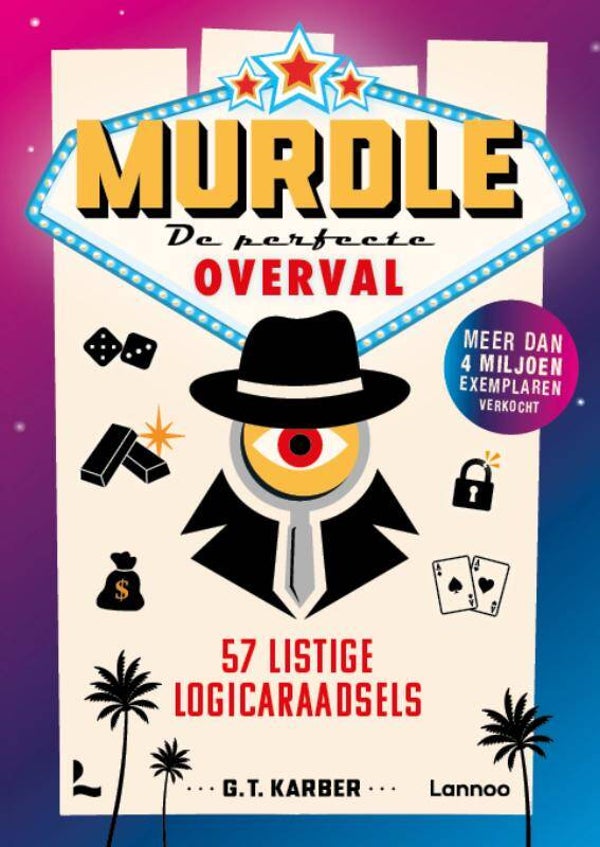 Murdle -De perfecte overval 57 listige logicaraadsels - G.T. Karber
