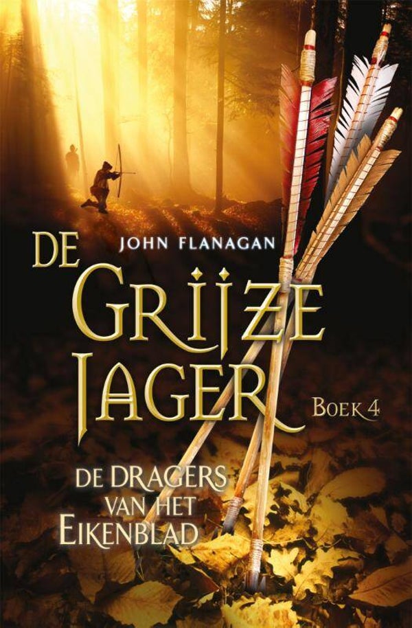 De dragers van het Eikenblad - De Grijze Jager 4 - John Flanagan