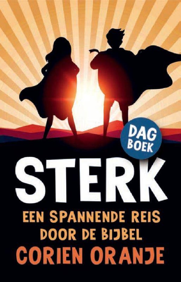 Sterk - Een spannende reis door de Bijbel - Corien Oranje
