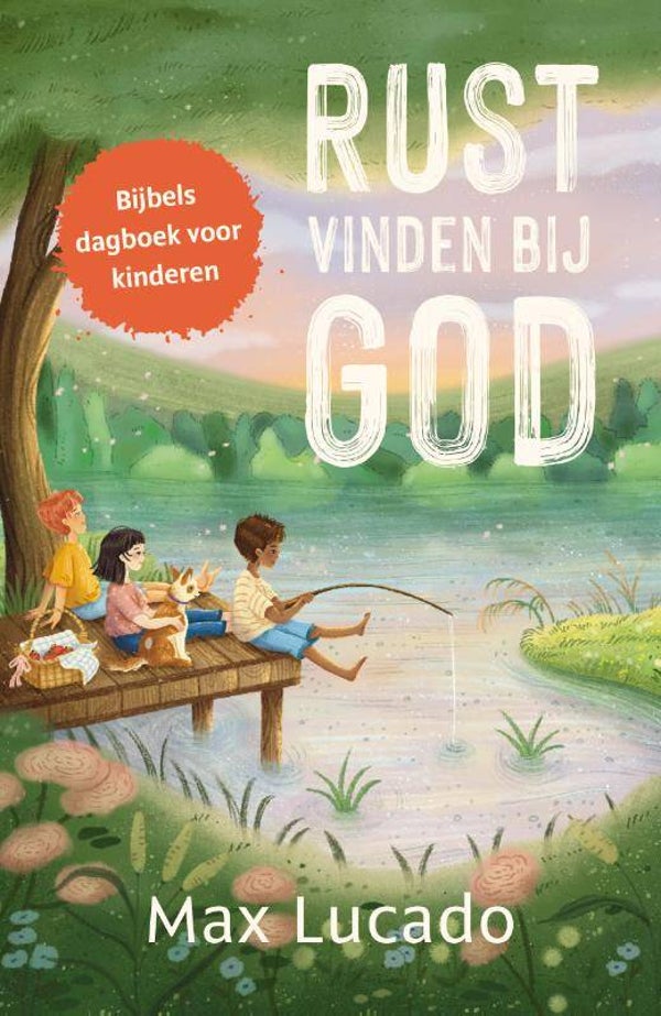Rust vinden bij God - Bijbels dagboek voor kinderen - Max Lucado