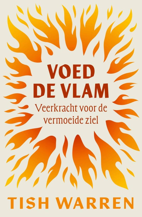 Voed de vlam - Tish Harrison Warren