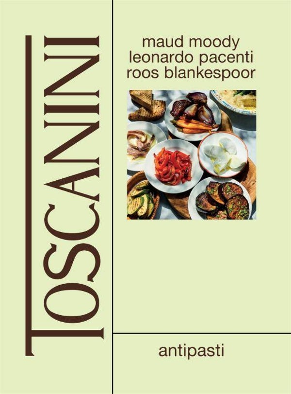 Toscanini: antipasti - Maud Moody