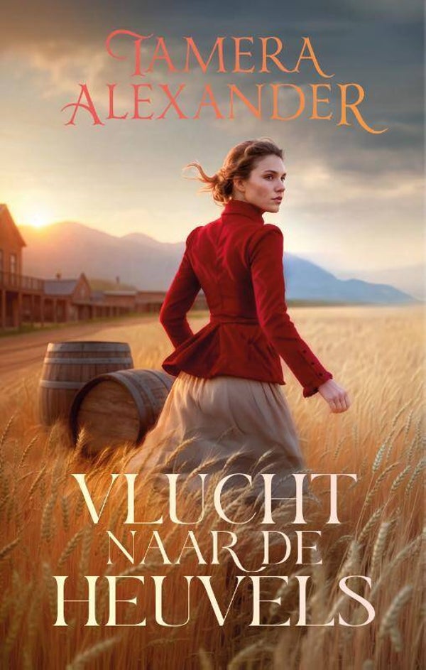 Vlucht naar de heuvels - Tamera Alexander