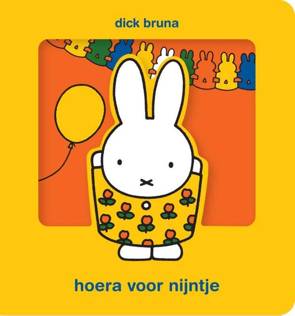 Hoera voor nijntje - Dick Bruna