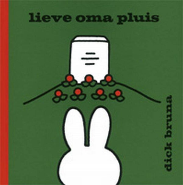 Lieve Oma Pluis - Dick Bruna