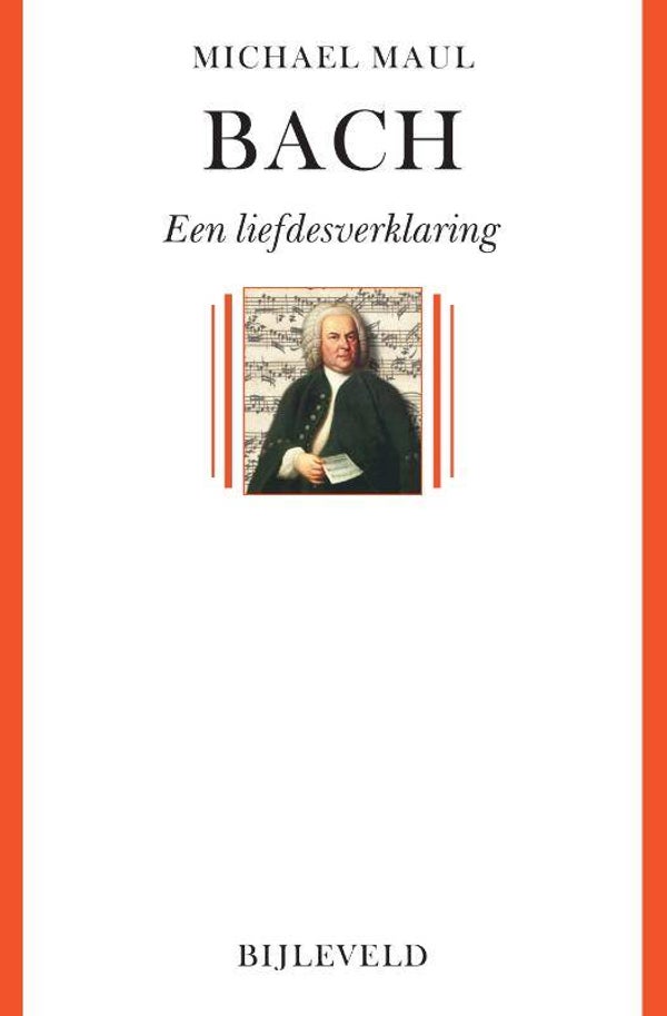 Bach - een liefdesverklaring - Michael Maul