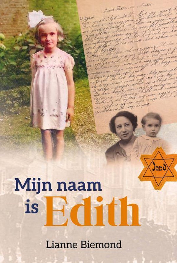 Mijn naam is Edith - Lianne Biemond