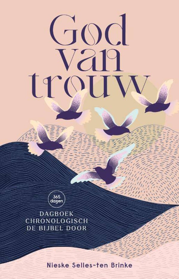 Bijbels dagboek - God van trouw - Nieske Selles