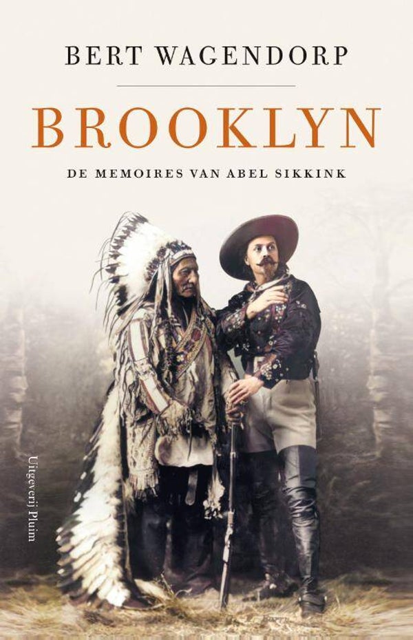 Brooklyn -  De memoires van Abel Sikkink - Bert Wagendorp